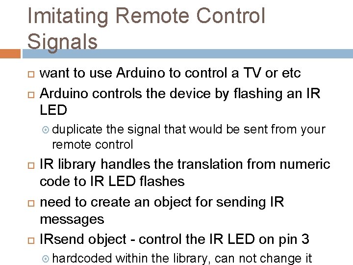 Imitating Remote Control Signals want to use Arduino to control a TV or etc