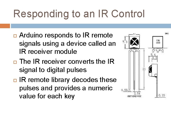 Responding to an IR Control Arduino responds to IR remote signals using a device