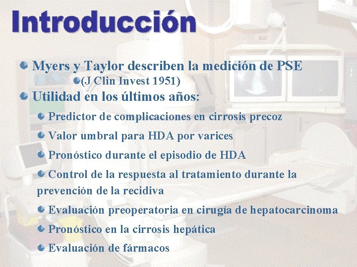 Myers y Taylor describen la medición de PSE (J Clin Invest 1951) Utilidad en