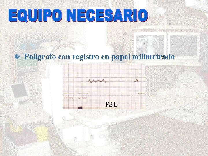 Polígrafo con registro en papel milimetrado PSL 