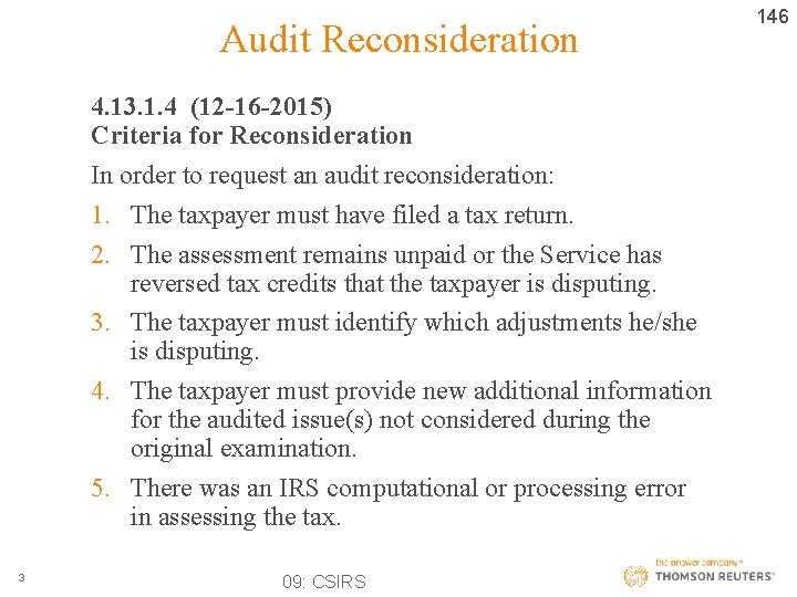 Audit Reconsideration 4. 13. 1. 4 (12 -16 -2015) Criteria for Reconsideration In order