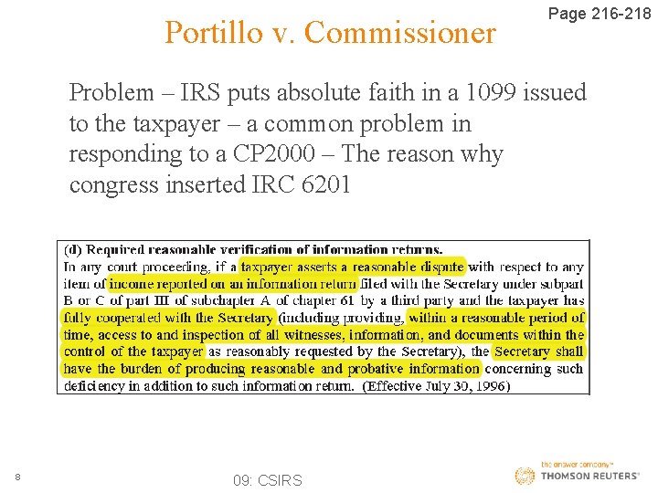 Portillo v. Commissioner Page 216 -218 Problem – IRS puts absolute faith in a