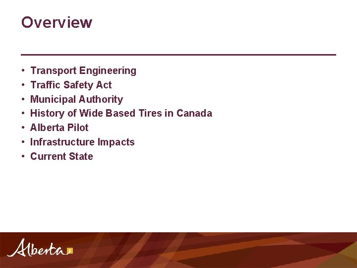Overview • • Transport Engineering Traffic Safety Act Municipal Authority History of Wide Based