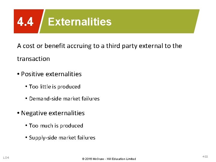 4. 4 Externalities A cost or benefit accruing to a third party external to