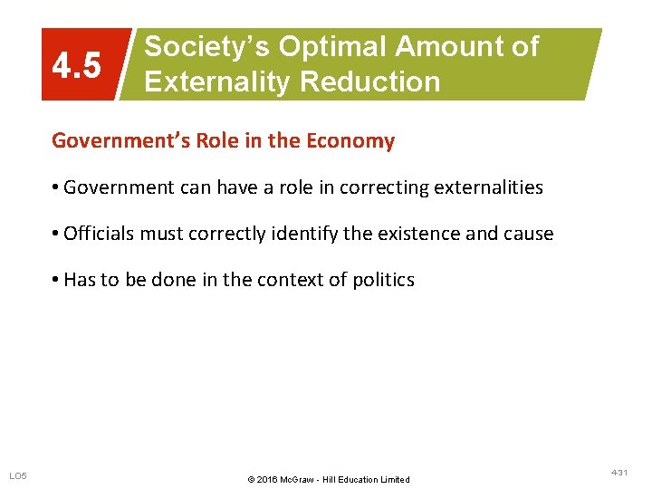 4. 5 Society’s Optimal Amount of Externality Reduction Government’s Role in the Economy •