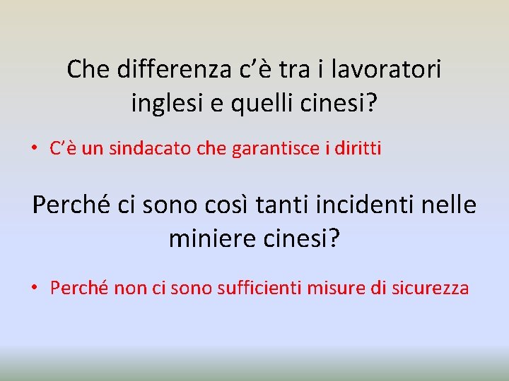 Che differenza c’è tra i lavoratori inglesi e quelli cinesi? • C’è un sindacato
