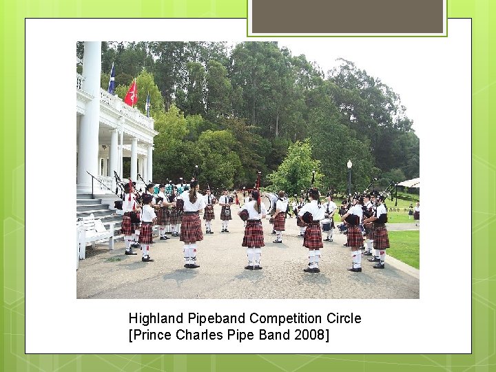 Highland Pipeband Competition Circle [Prince Charles Pipe Band 2008] 