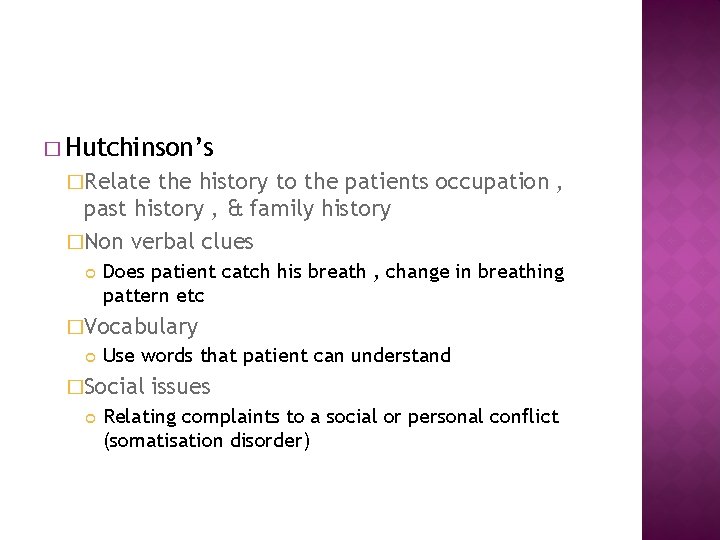 � Hutchinson’s �Relate the history to the patients occupation , past history , &