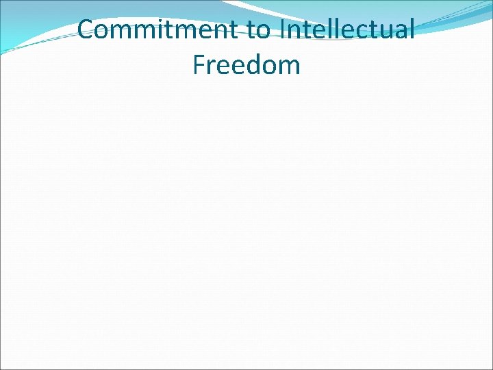 Commitment to Intellectual Freedom 