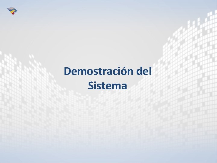 Demostración del Sistema 