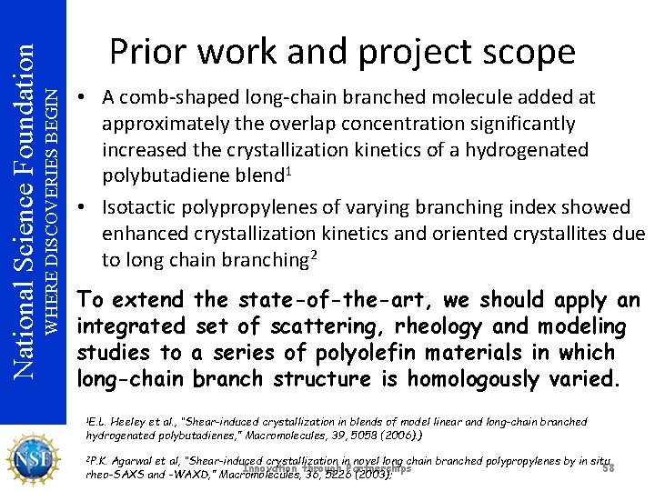 WHERE DISCOVERIES BEGIN National Science Foundation Prior work and project scope • A comb-shaped
