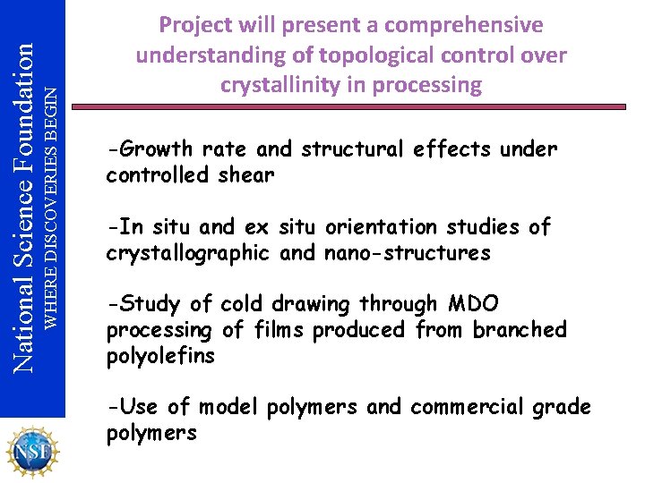 WHERE DISCOVERIES BEGIN National Science Foundation Project will present a comprehensive understanding of topological