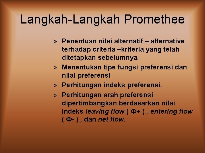 Langkah-Langkah Promethee » Penentuan nilai alternatif – alternative terhadap criteria –kriteria yang telah ditetapkan