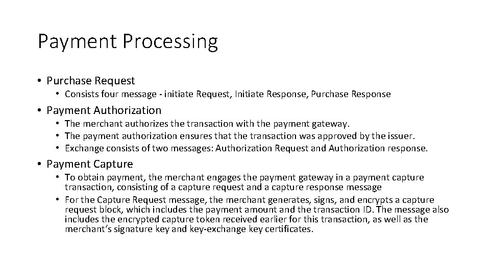 Payment Processing • Purchase Request • Consists four message - initiate Request, Initiate Response,