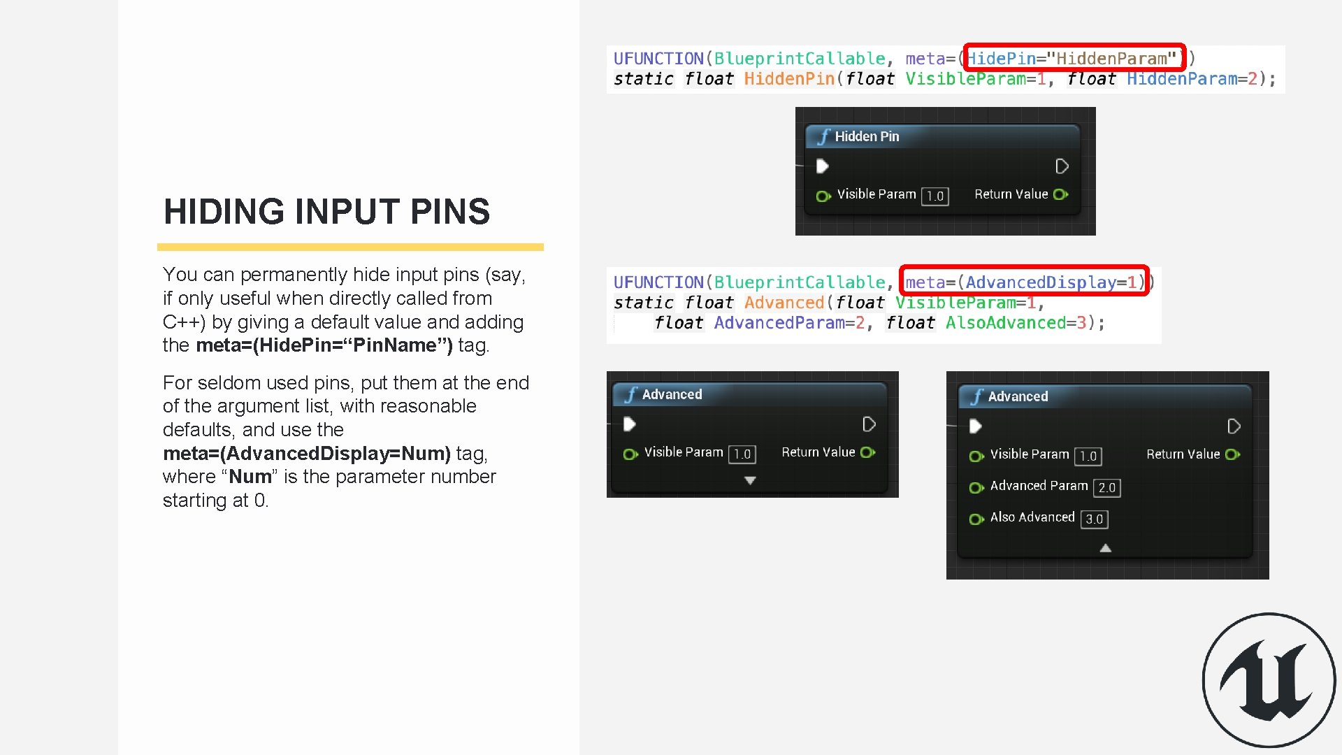 HIDING INPUT PINS You can permanently hide input pins (say, if only useful when