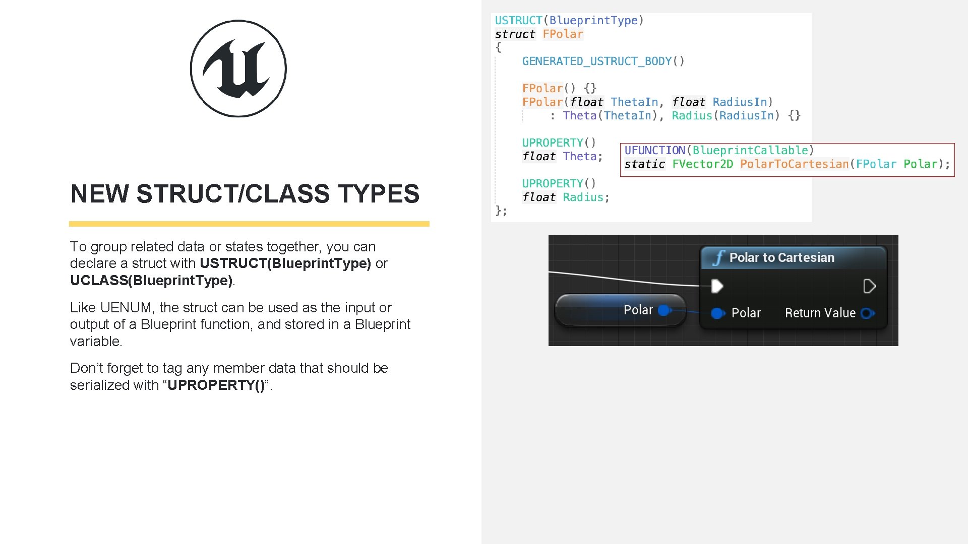 NEW STRUCT/CLASS TYPES To group related data or states together, you can declare a