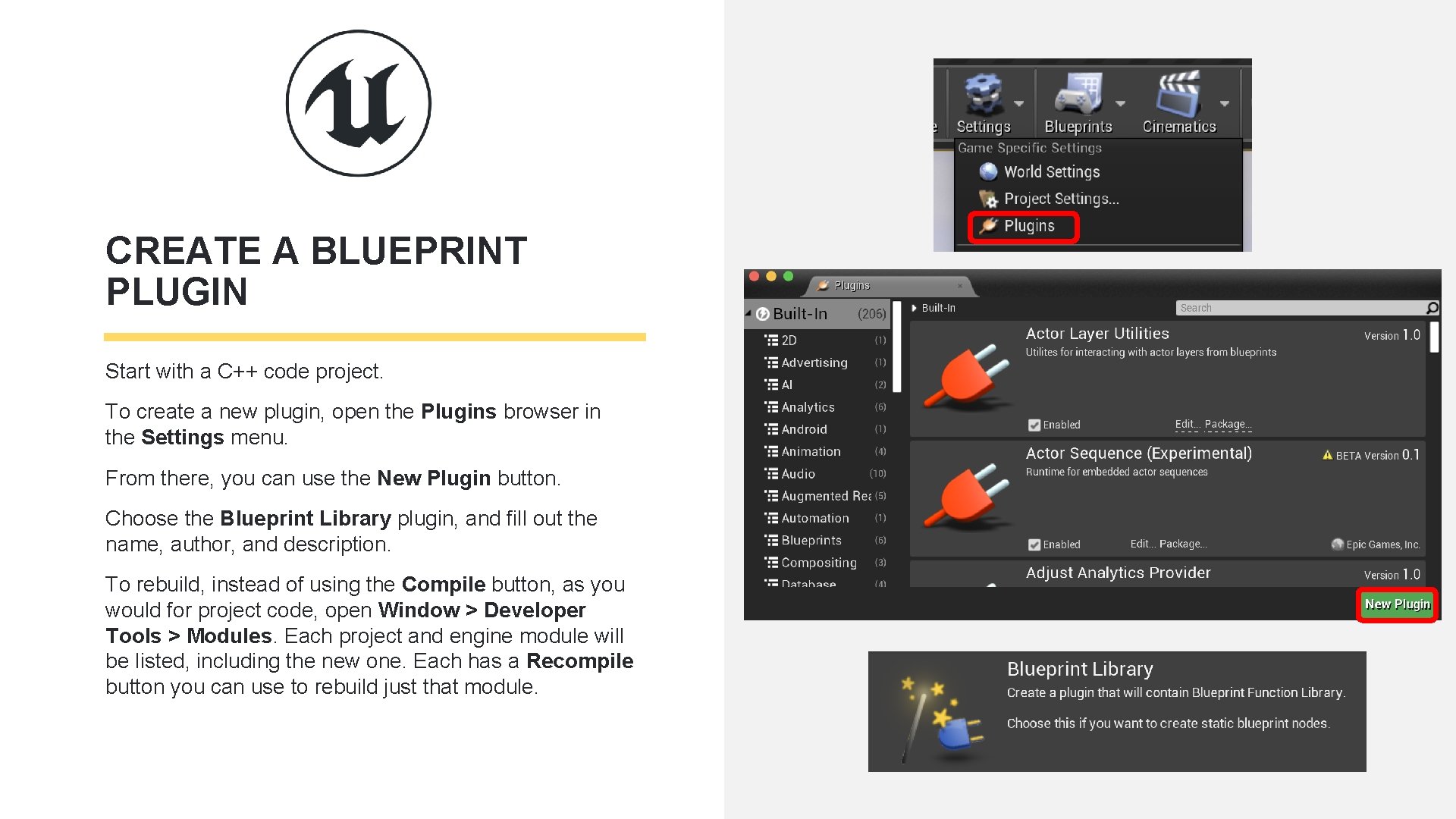 CREATE A BLUEPRINT PLUGIN Start with a C++ code project. To create a new