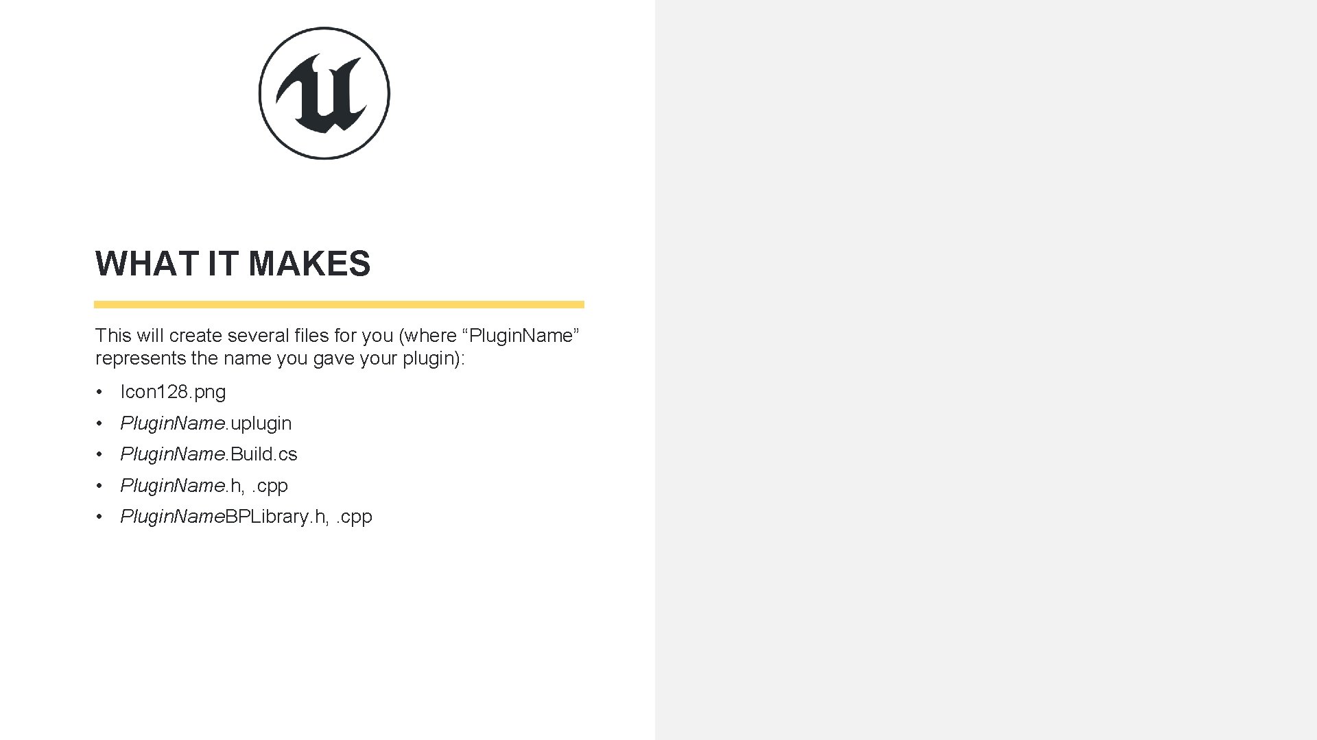 WHAT IT MAKES This will create several files for you (where “Plugin. Name” represents