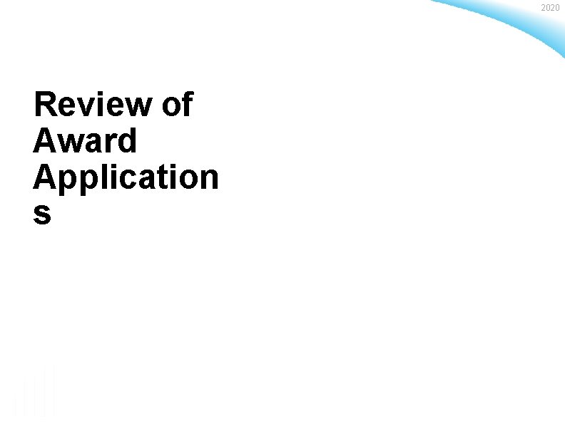 2020 Review of Award Application s Baldrige Performance Excellence Program | www. nist. gov/baldrige