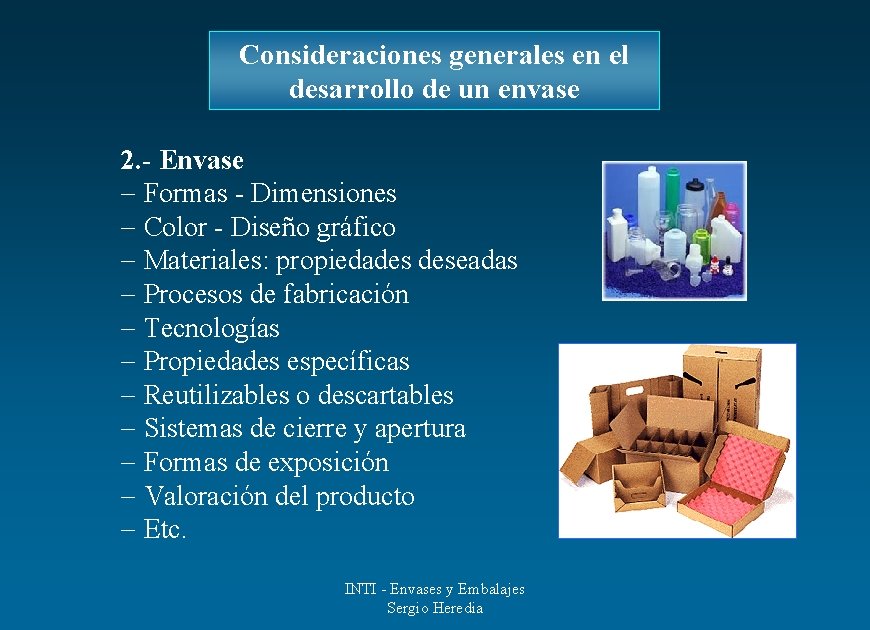 Consideraciones generales en el desarrollo de un envase 2. - Envase - Formas -