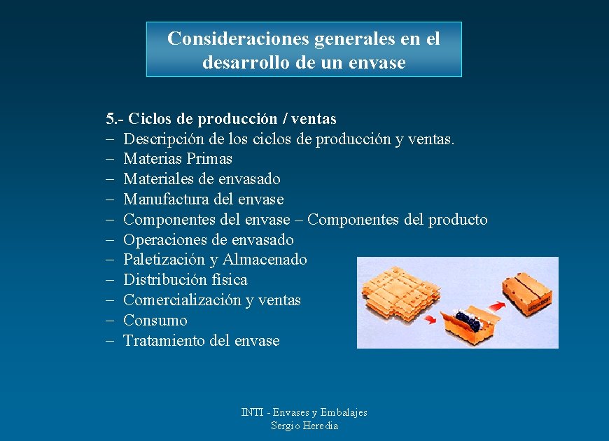 Consideraciones generales en el desarrollo de un envase 5. - Ciclos de producción /