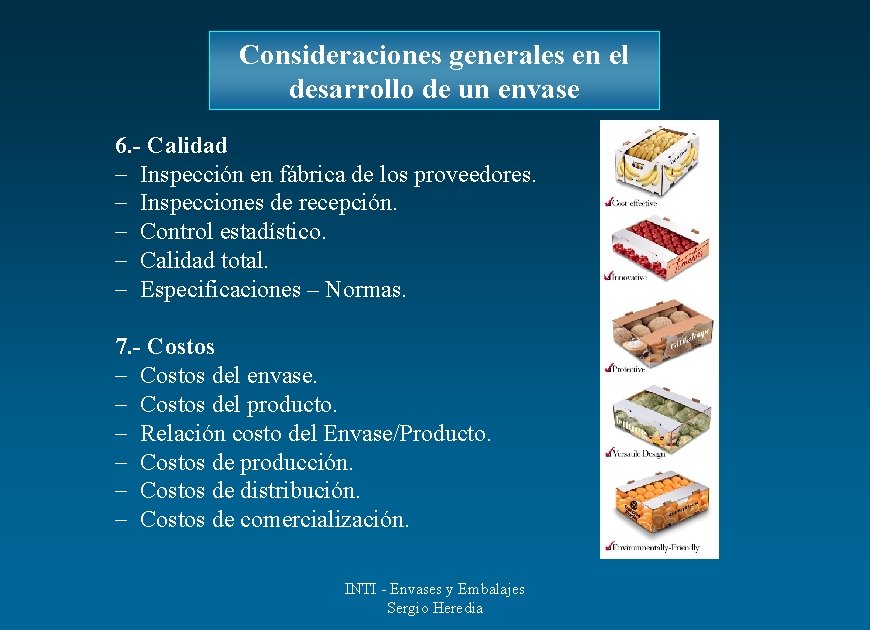 Consideraciones generales en el desarrollo de un envase 6. - Calidad - Inspección en