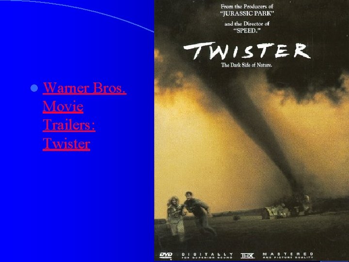l Warner Bros. Movie Trailers: Twister 
