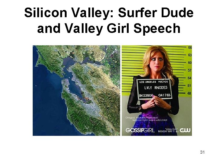 Silicon Valley: Surfer Dude and Valley Girl Speech 31 