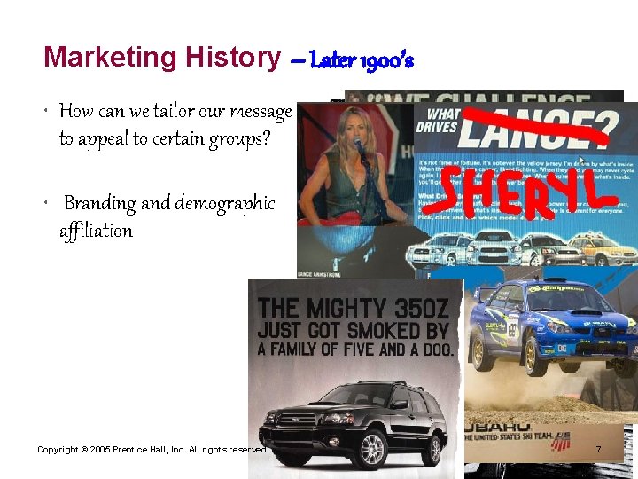 Marketing History – Later 1900’s • How can we tailor our message to appeal