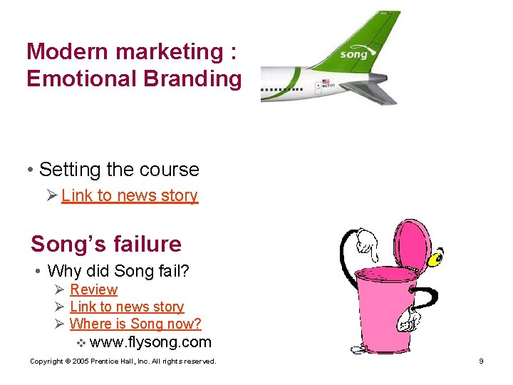 Modern marketing : Emotional Branding • Setting the course Ø Link to news story
