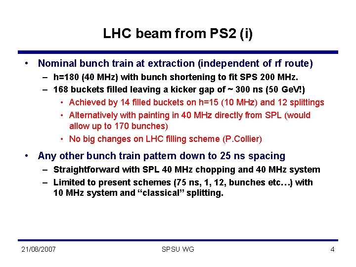 LHC beam from PS 2 (i) • Nominal bunch train at extraction (independent of