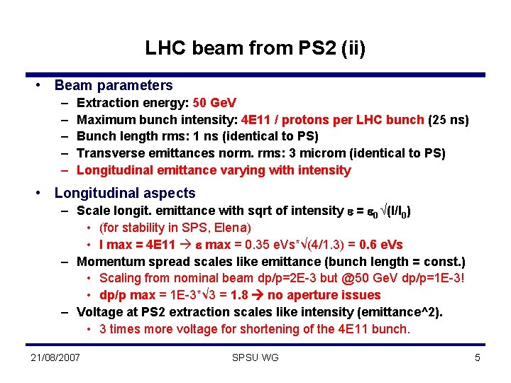 LHC beam from PS 2 (ii) • Beam parameters – – – Extraction energy: