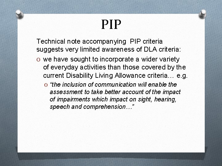PIP Technical note accompanying PIP criteria suggests very limited awareness of DLA criteria: O