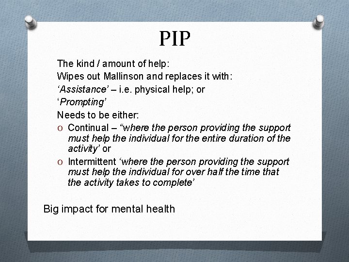 PIP The kind / amount of help: Wipes out Mallinson and replaces it with: