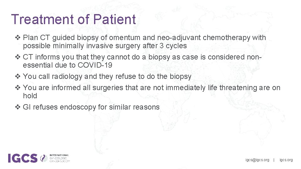 Treatment of Patient v Plan CT guided biopsy of omentum and neo-adjuvant chemotherapy with