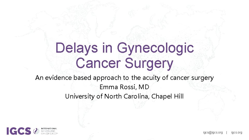 Delays in Gynecologic Cancer Surgery An evidence based approach to the acuity of cancer