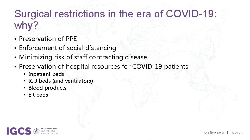 Surgical restrictions in the era of COVID-19: why? • • Preservation of PPE Enforcement