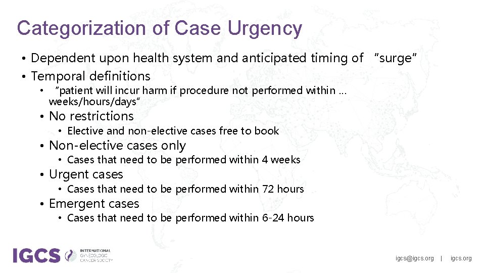 Categorization of Case Urgency • Dependent upon health system and anticipated timing of “surge”