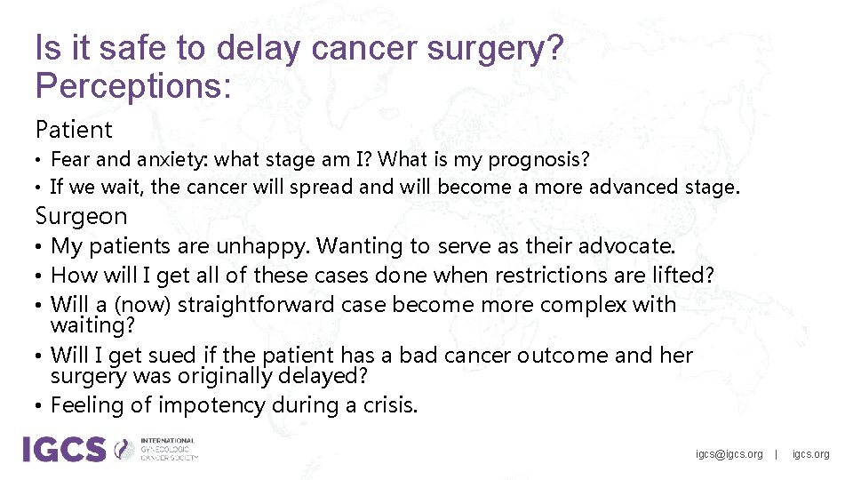Is it safe to delay cancer surgery? Perceptions: Patient • Fear and anxiety: what