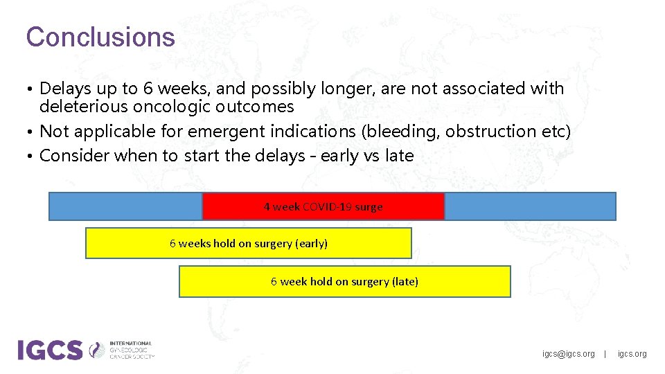 Conclusions • Delays up to 6 weeks, and possibly longer, are not associated with