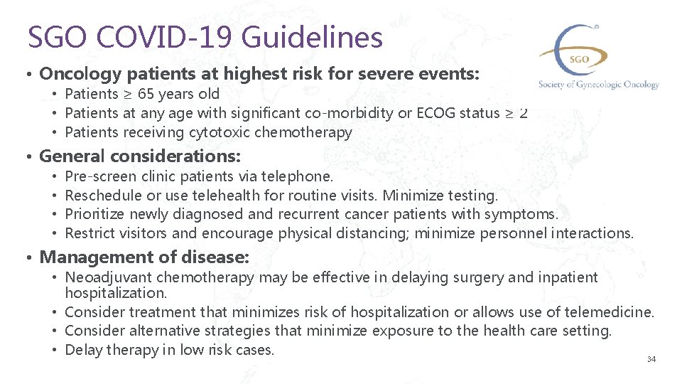 SGO COVID-19 Guidelines • Oncology patients at highest risk for severe events: • Patients