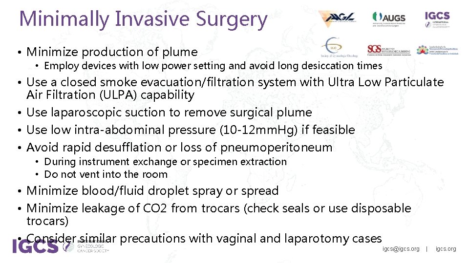 Minimally Invasive Surgery • Minimize production of plume • Employ devices with low power