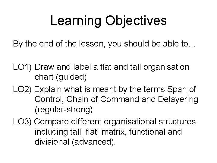 Learning Objectives By the end of the lesson, you should be able to… LO