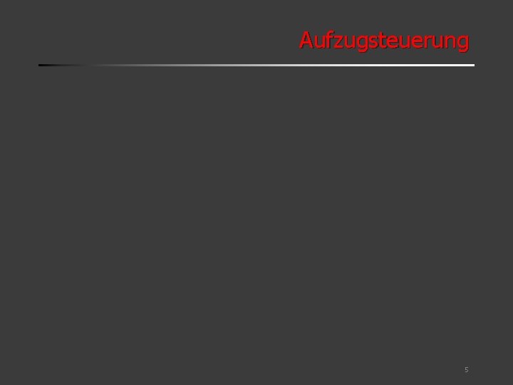 Aufzugsteuerung 5 