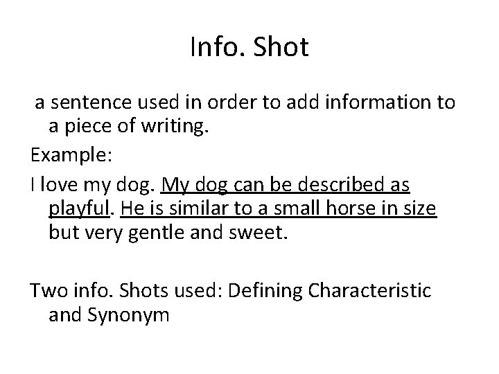 Info. Shot a sentence used in order to add information to a piece of