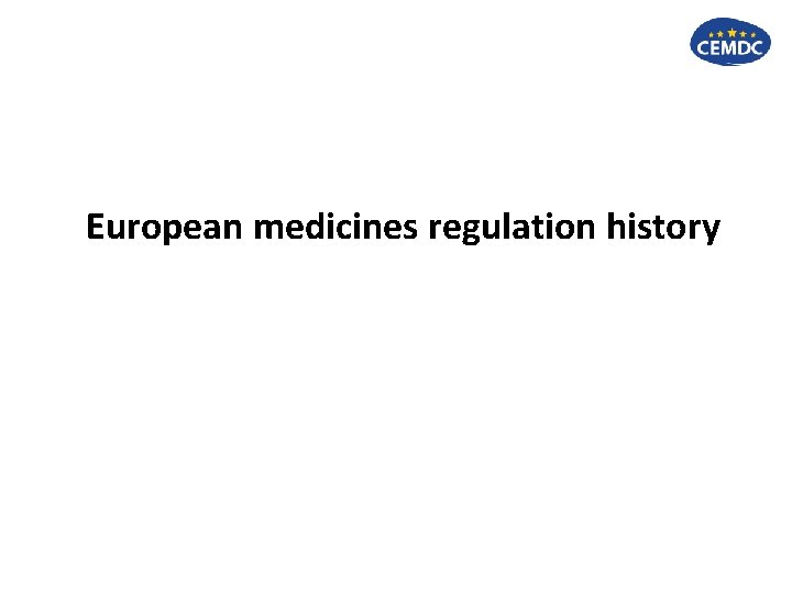 European medicines regulation history 
