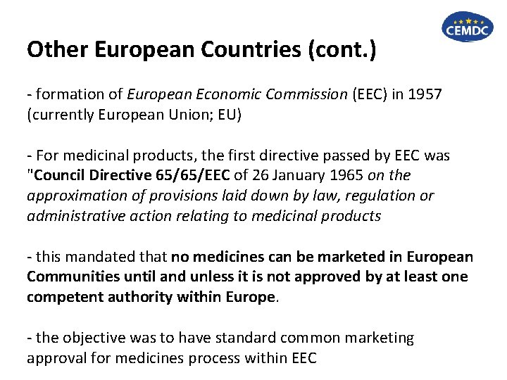 Other European Countries (cont. ) - formation of European Economic Commission (EEC) in 1957