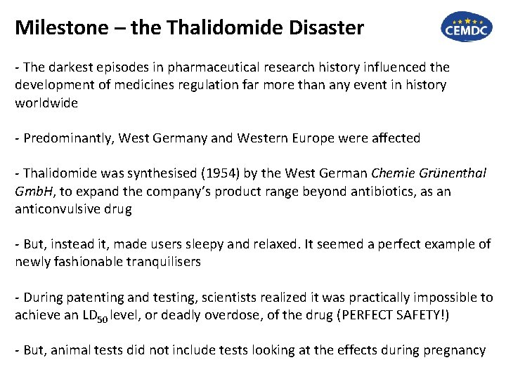 Milestone – the Thalidomide Disaster - The darkest episodes in pharmaceutical research history influenced