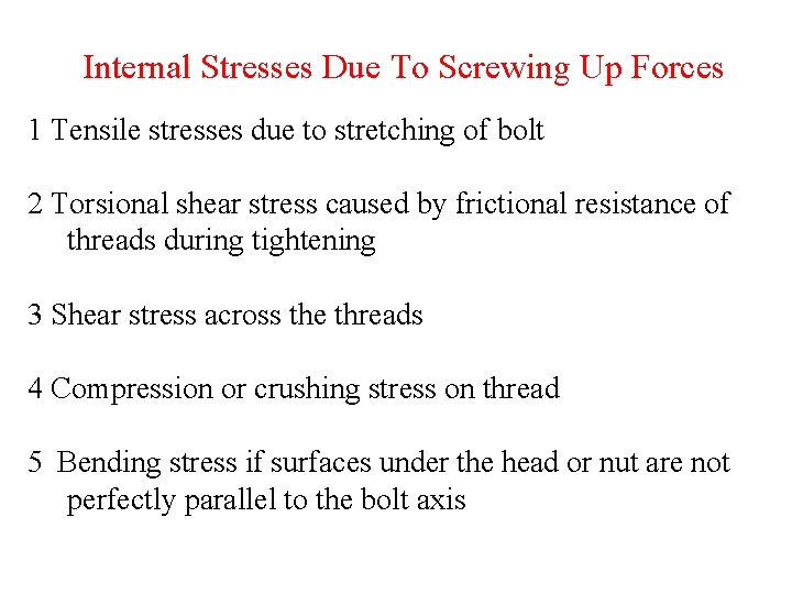 Internal Stresses Due To Screwing Up Forces 1 Tensile stresses due to stretching of