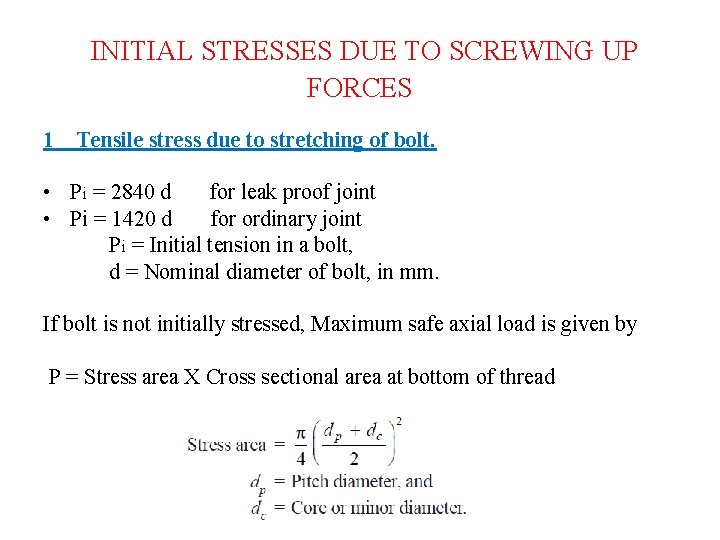 INITIAL STRESSES DUE TO SCREWING UP FORCES 1 Tensile stress due to stretching of